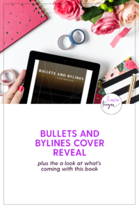 Bullets and Bylines Cover Reveal