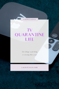 Laura's Loves: TV Quarantine